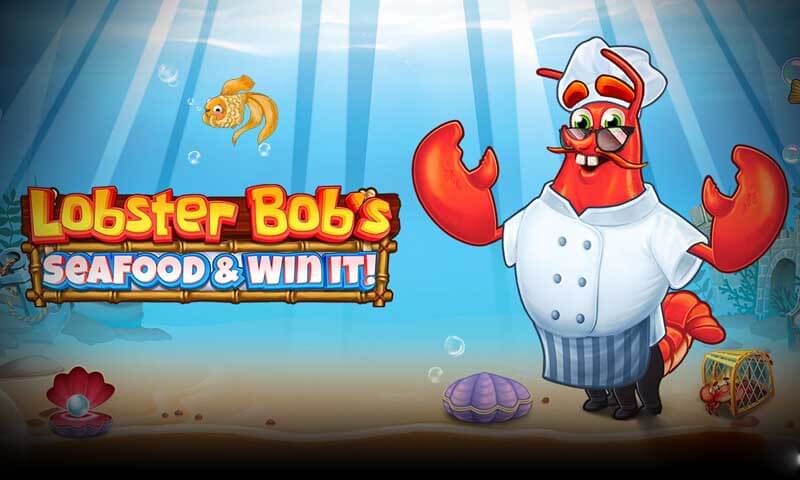 Lobster Bob’s Sea Food and Win It Slots