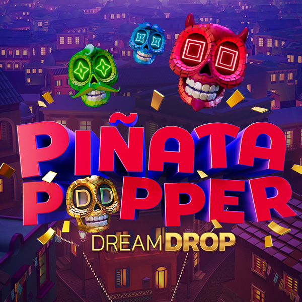 Pinata Popper Dream Drop Slots