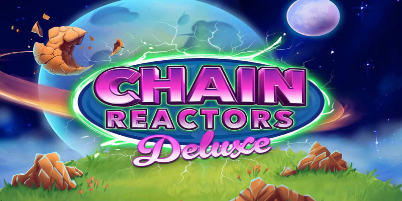 Dive into the Thrills of Chain Reactors Deluxe