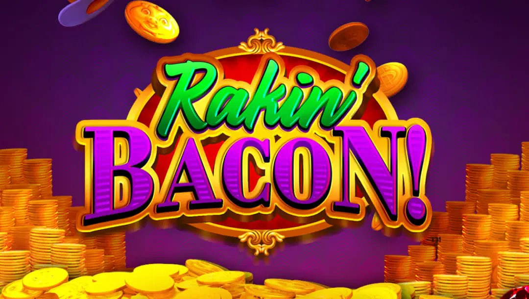 Rakin Bacon Slot